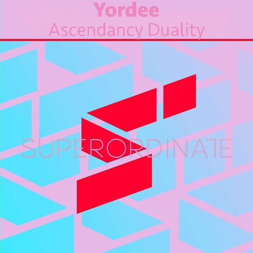 Yordee - Ascendancy Duality [SUPER530]